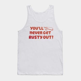 You'll Never Get Rusty Out! With cricket ball & bat Tank Top